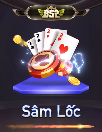 B52 Sâm Lốc - Game Bắn Cá Khác VS88